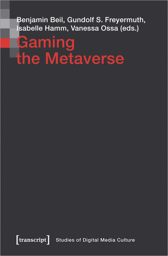 Cover: 9783837674620 | Gaming the Metaverse | Benjamin Beil (u. a.) | Taschenbuch | 398 S.