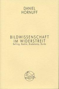 Cover: 9783770552368 | Bildwissenschaft im Widerstreit | Belting, Boehm, Bredekamp, Burda