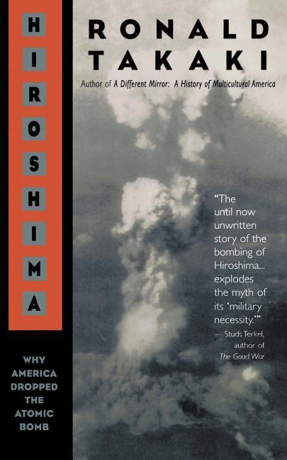 Cover: 9780316831246 | Hiroshima | Why America Dropped the Atomic Bomb | Ronald T Takaki