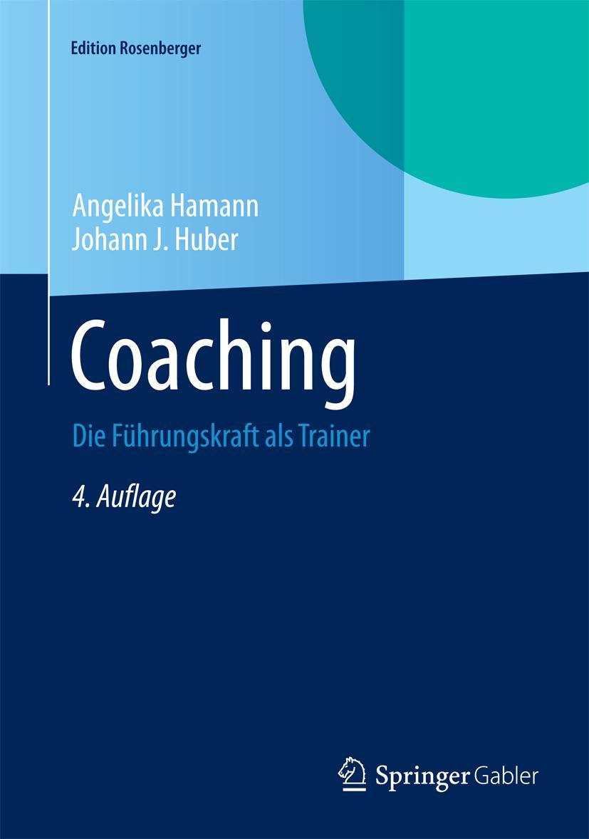 Cover: 9783658078317 | Coaching | Die Führungskraft als Trainer | Johann J. Huber (u. a.)