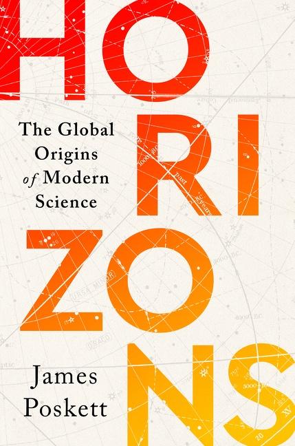 Cover: 9780358251798 | Horizons | The Global Origins of Modern Science | James Poskett | Buch