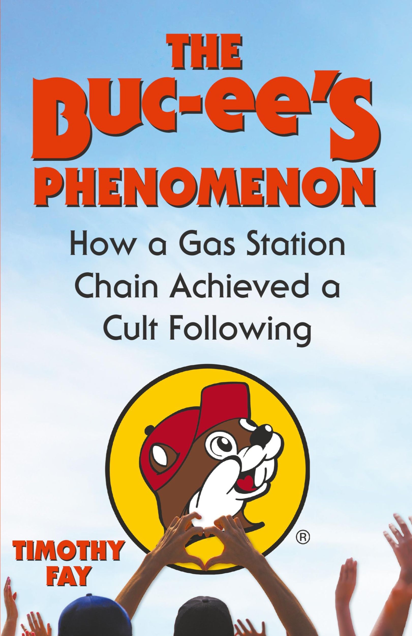 Cover: 9798224704668 | The Buc-ee's Phenomenon | Timothy Fay | Taschenbuch | Paperback | 2023