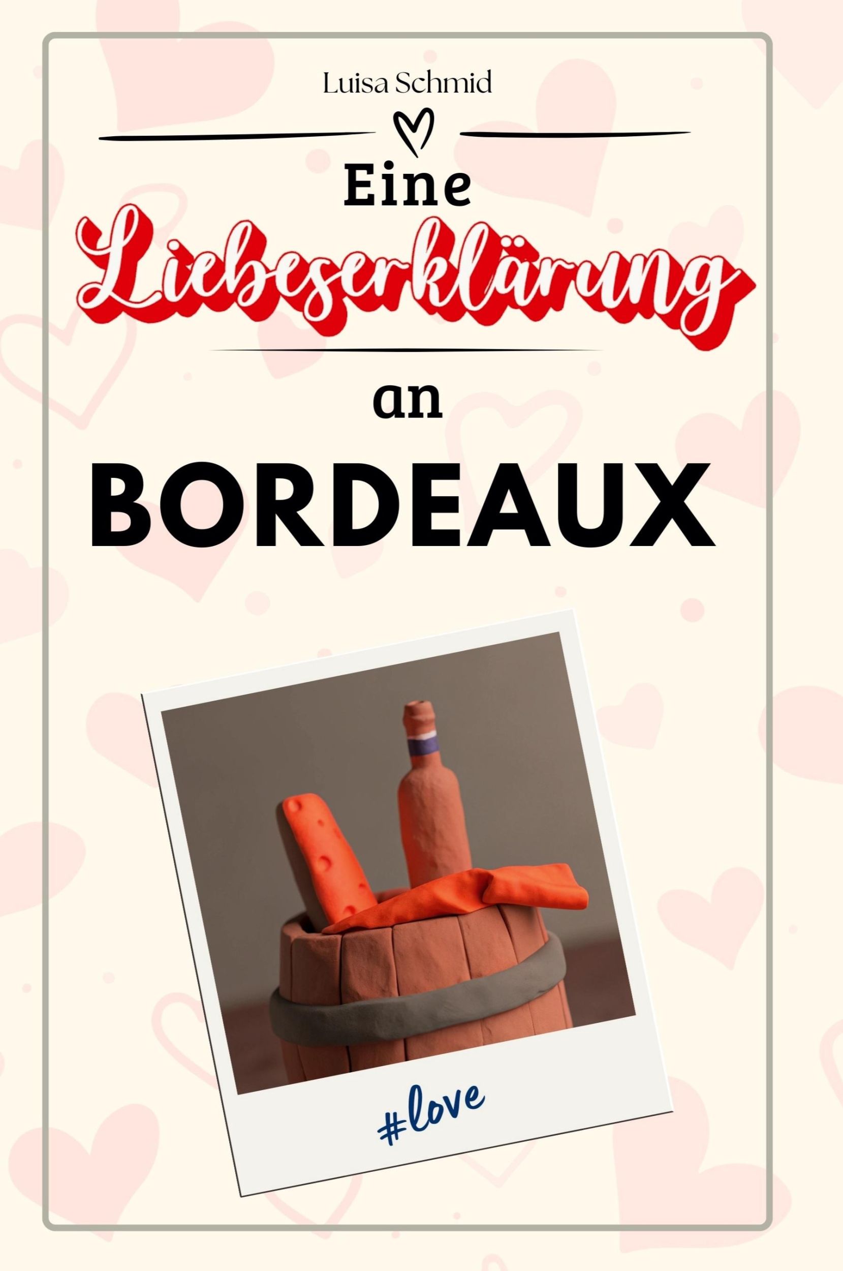 Cover: 9783759155399 | Eine Liebeserklärung an Bordeaux | Luisa Schmid | Taschenbuch | 2024