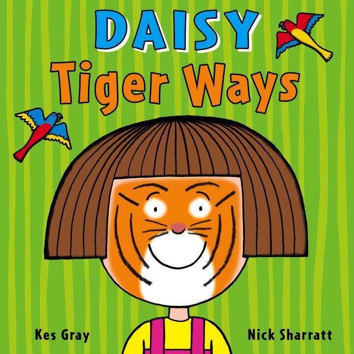 Cover: 9781782956495 | Daisy: Tiger Ways | Tiger Ways | Kes Gray | Taschenbuch | Englisch