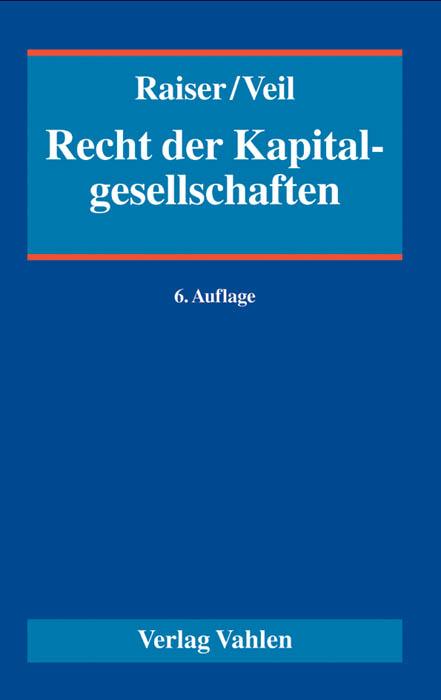 Cover: 9783800649129 | Recht der Kapitalgesellschaften | Thomas Raiser | Buch | XLIV | 2015