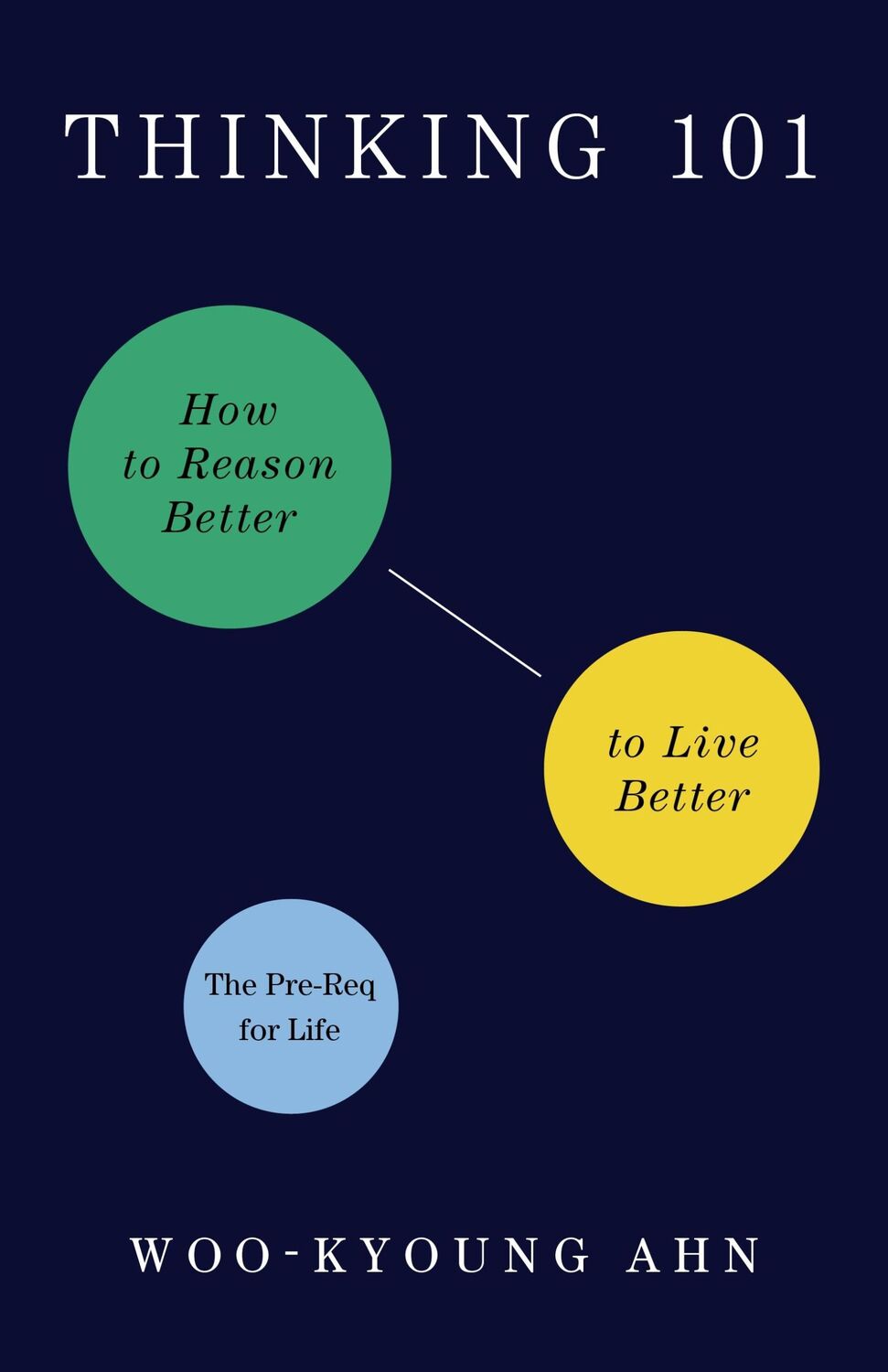 Autor: 9781250805959 | Thinking 101 | How to Reason Better to Live Better | Woo-Kyoung Ahn