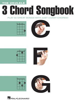 Cover: 9781495009143 | The Ukulele 3 Chord Songbook: Play 50 Great Songs with Just 3 Easy...