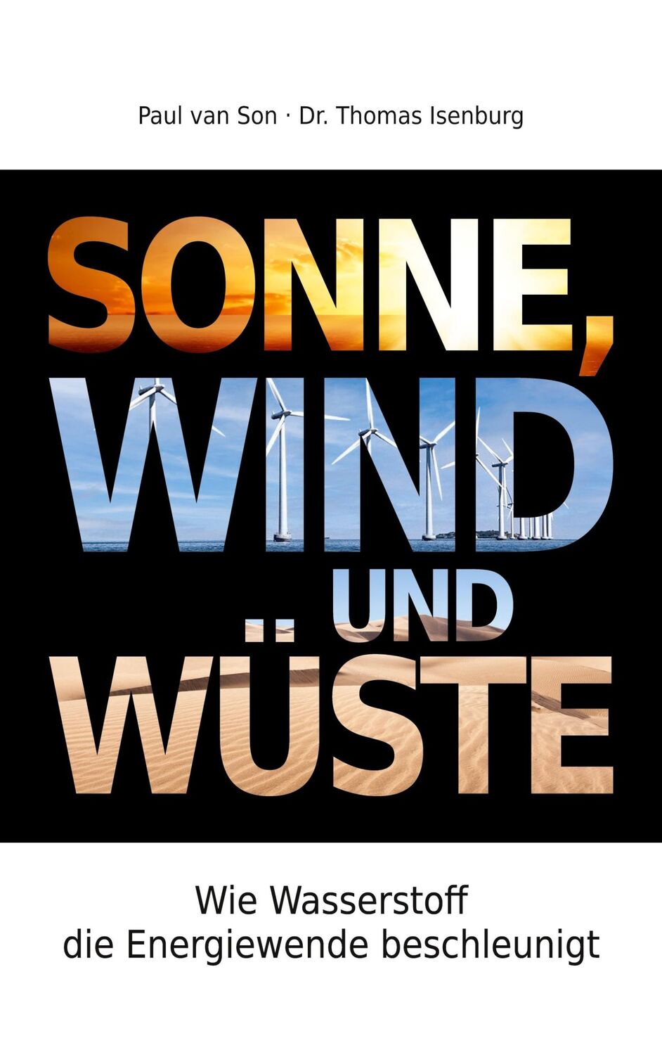 Cover: 9783756862405 | Sonne, Wind und Wüste | Wie Wasserstoff die Energiewende beschleunigt