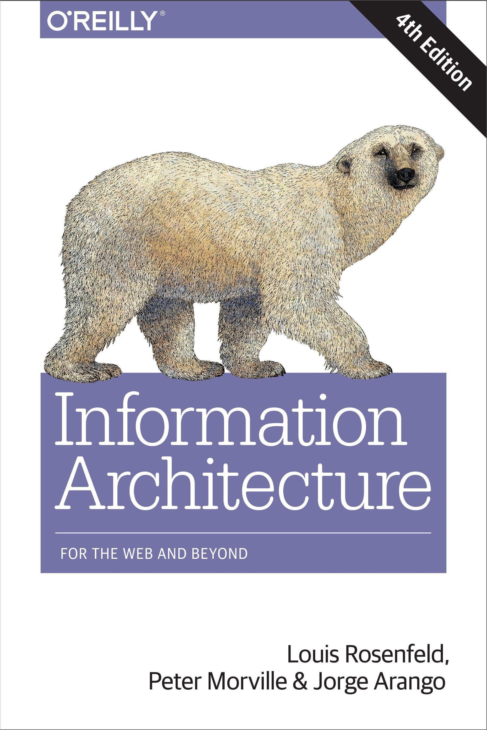 Cover: 9781491911686 | Information Architecture | For the Web and Beyond | Rosenfeld (u. a.)