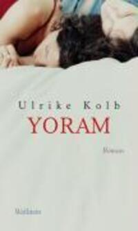 Cover: 9783835305595 | Yoram | Roman | Ulrike Kolb | Buch | 300 S. | Deutsch | 2009