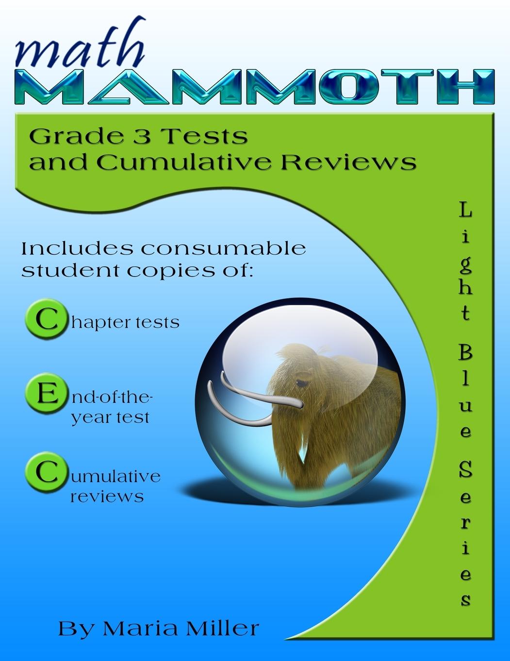 Cover: 9781942715511 | Math Mammoth Grade 3 Tests and Cumulative Reviews | Maria Miller