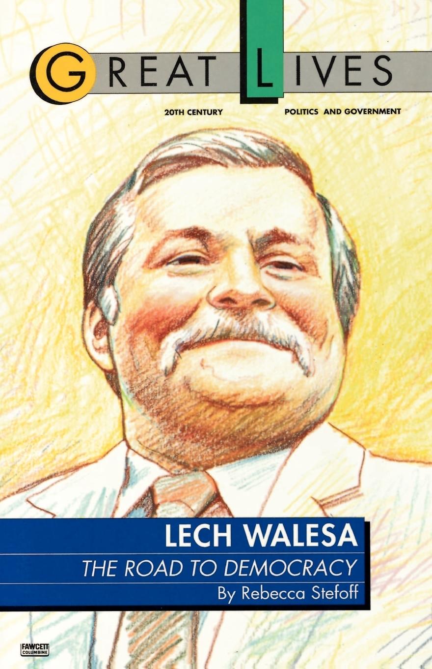 Cover: 9780449906255 | Lech Walesa | The Road to Democracy | Rebecca Stefoff | Taschenbuch