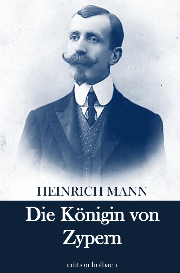 Cover: 9783754914793 | Die Königin von Zypern | DE | Heinrich Mann | Taschenbuch | 88 S.