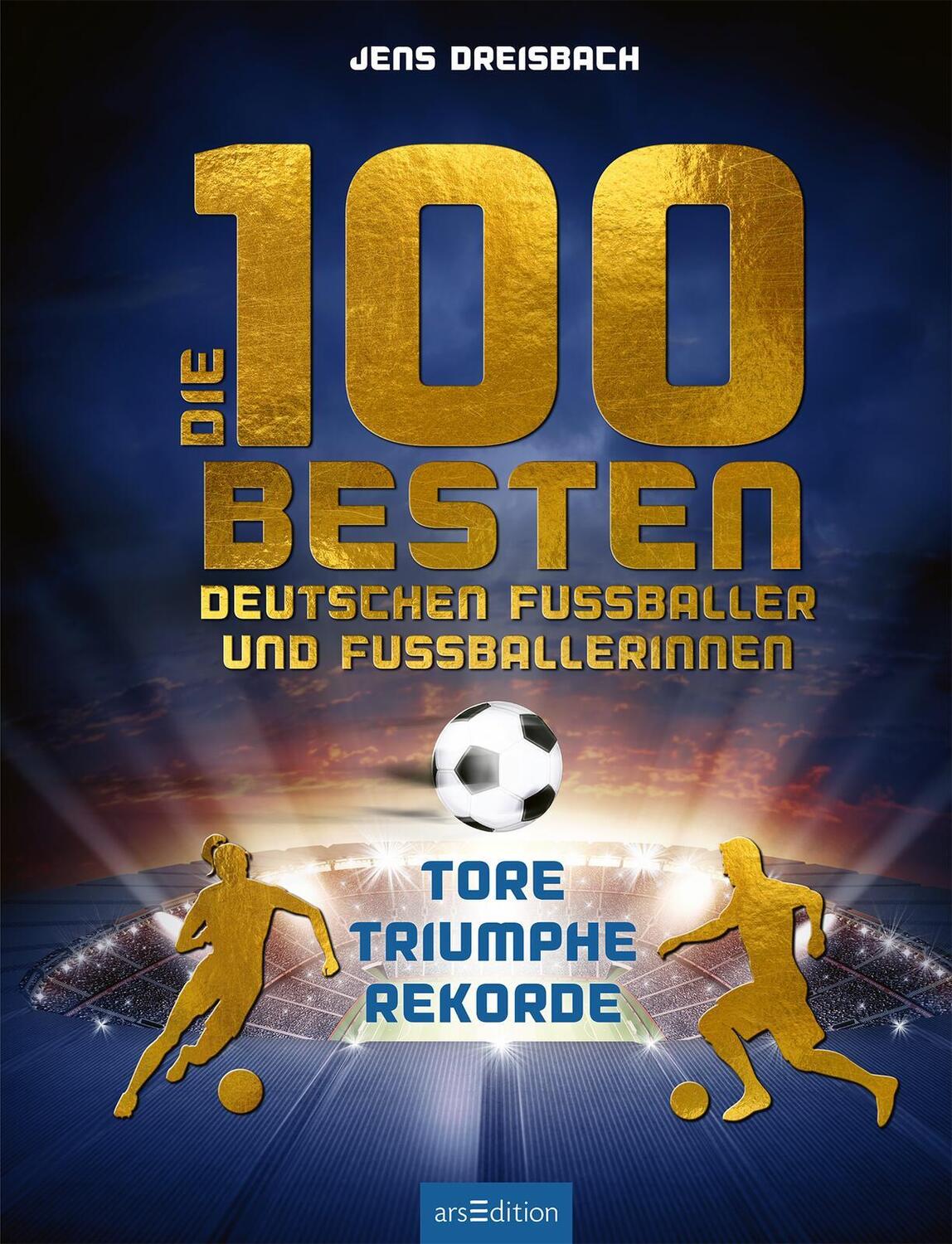 Bild: 9783845849072 | Die 100 besten deutschen Fußballer und Fußballerinnen | Jens Dreisbach