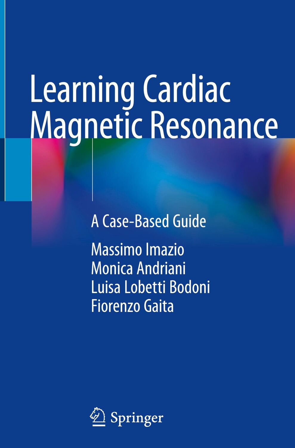 Cover: 9783030116071 | Learning Cardiac Magnetic Resonance | A Case-Based Guide | Buch | xi