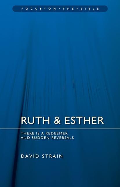 Cover: 9781527102347 | Ruth &amp; Esther | There is a Redeemer and Sudden Reversals | Strain