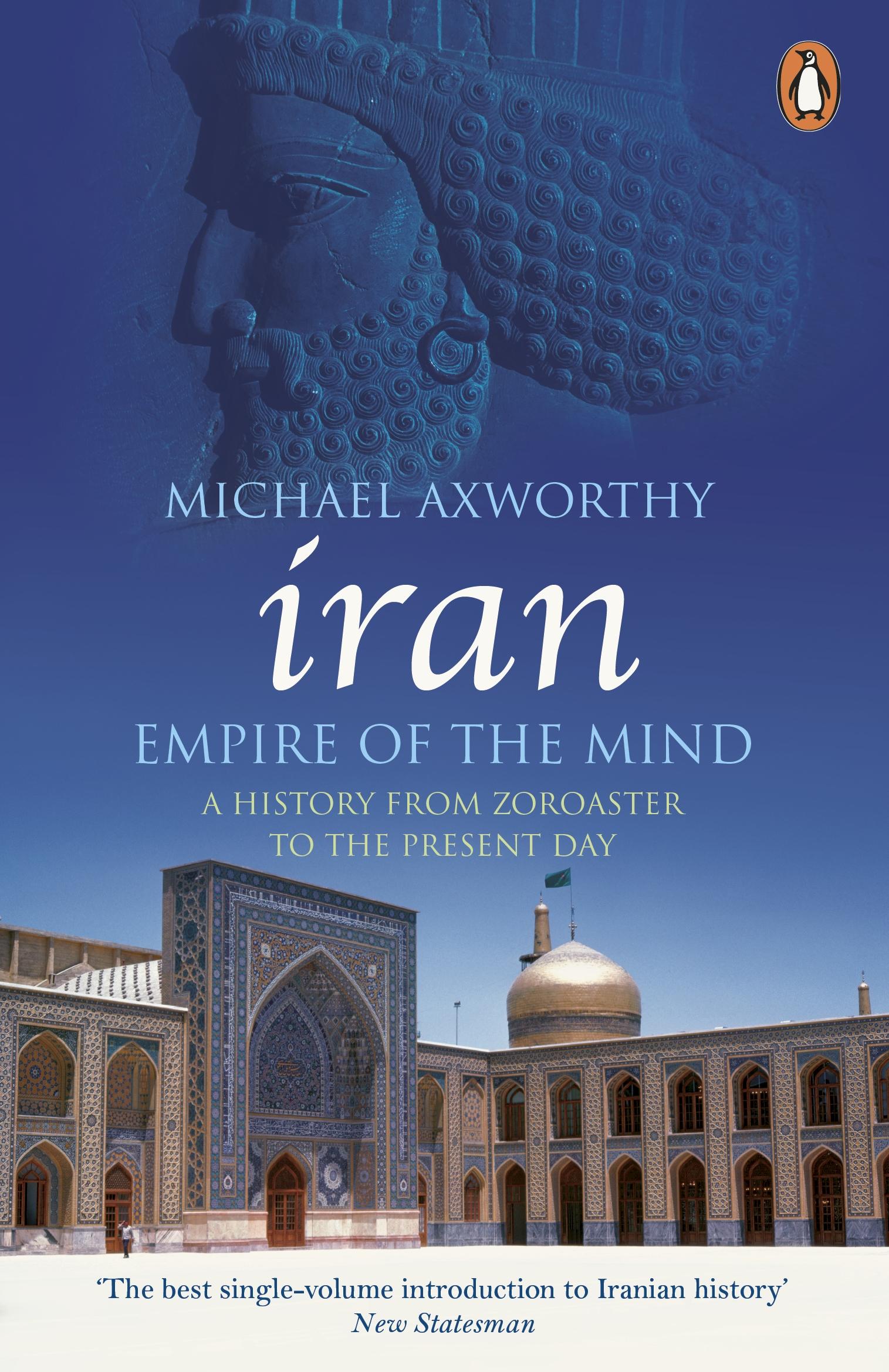 Cover: 9780141036298 | Iran: Empire of the Mind | A History from Zoroaster to the Present Day