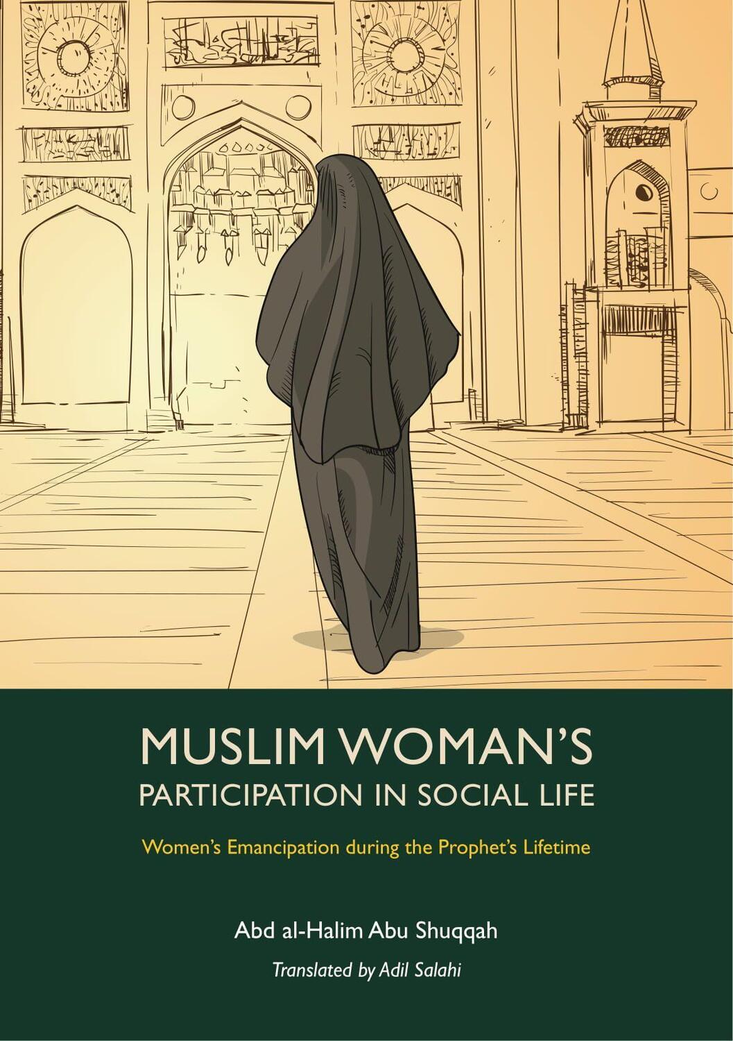 Cover: 9781847741523 | Muslim Woman's Participation in Social Life | Abd Al-Halim Abu Shuqqah