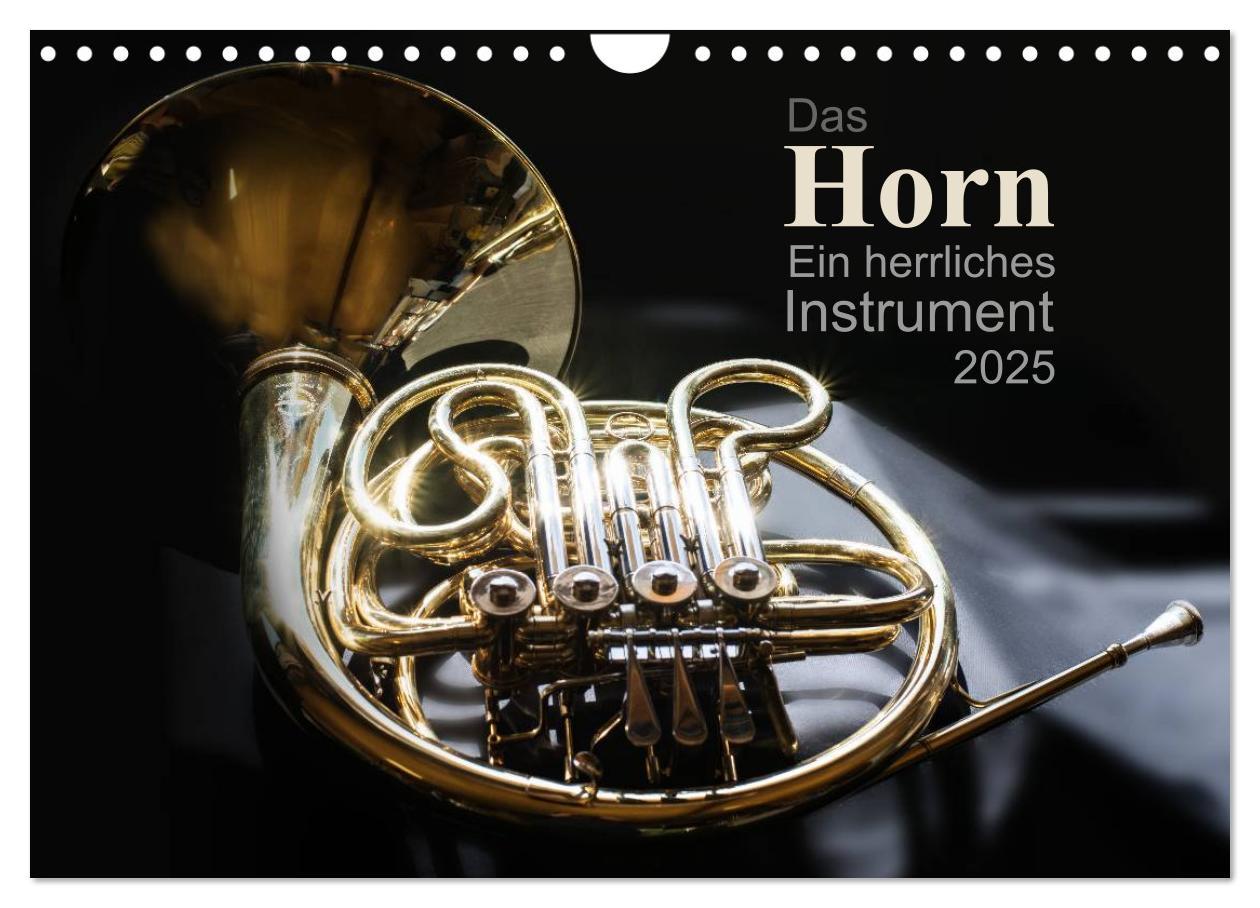 Cover: 9783435714735 | Das Horn, ein herrliches Instrument (Wandkalender 2025 DIN A4...