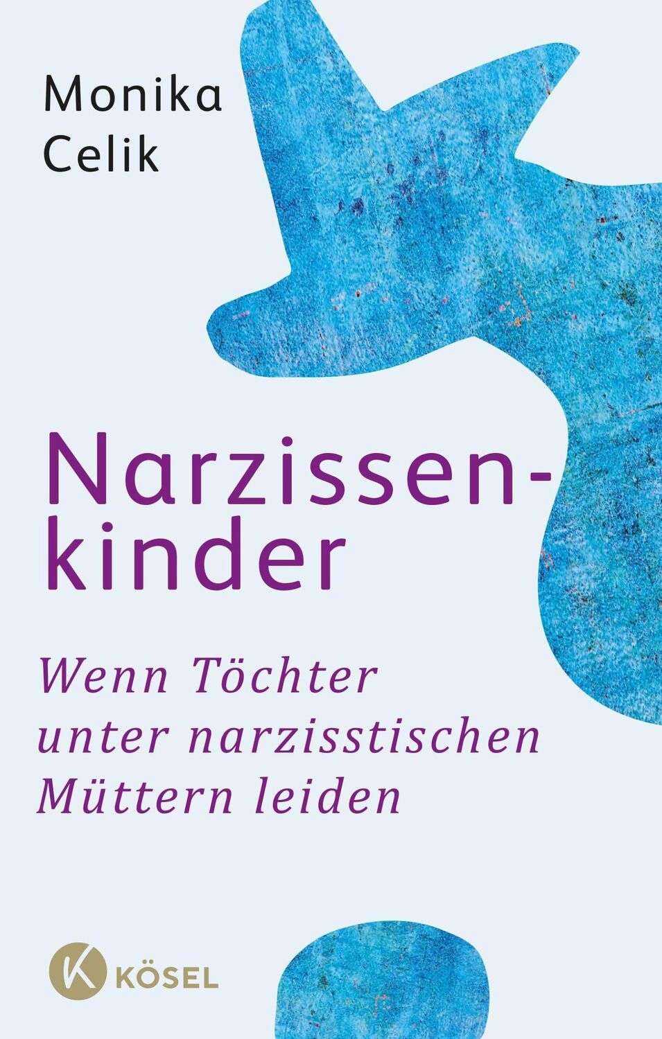 Cover: 9783466347384 | Narzissenkinder | Wenn Töchter unter narzisstischen Müttern leiden