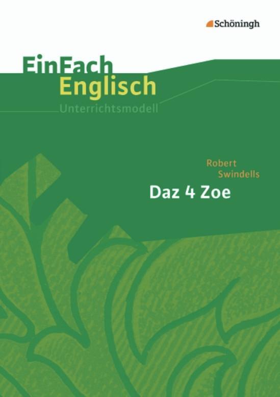 Cover: 9783140411707 | EinFach Englisch Unterrichtsmodelle | Robert Swindells: Daz 4 Zoe