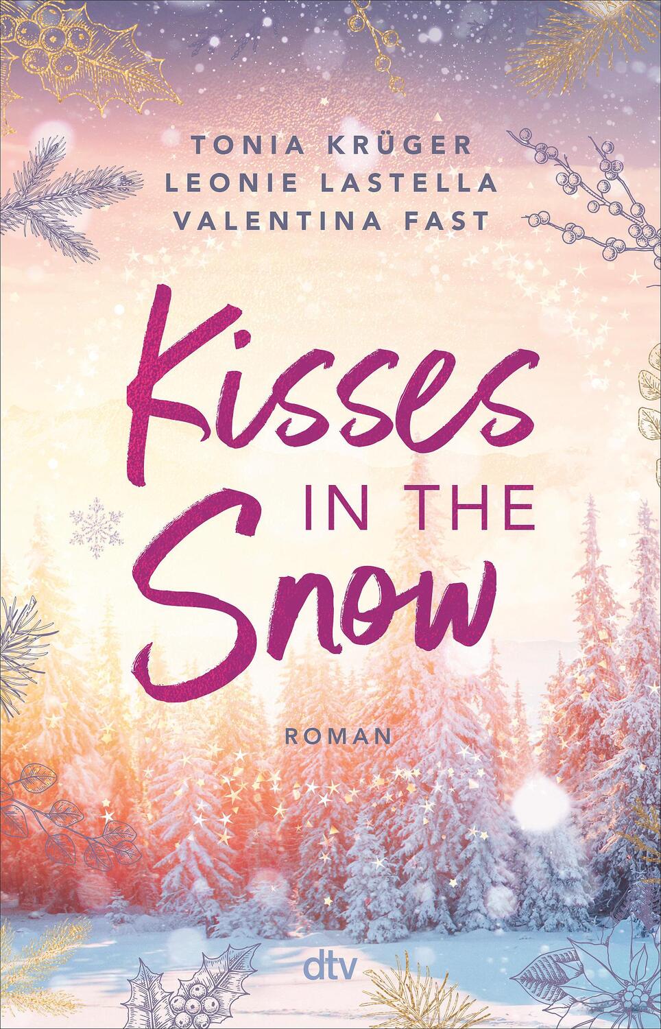 Cover: 9783423740975 | Kisses in the Snow | Leonie Lastella (u. a.) | Taschenbuch | 416 S.