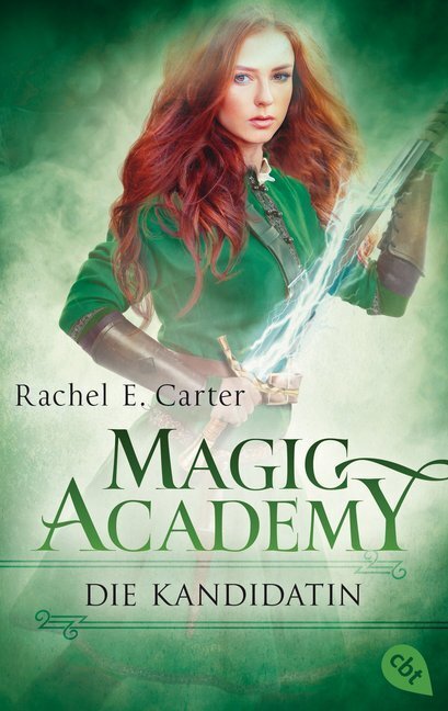 Cover: 9783570312452 | Magic Academy - Die Kandidatin | Rachel E. Carter | Taschenbuch | 2018