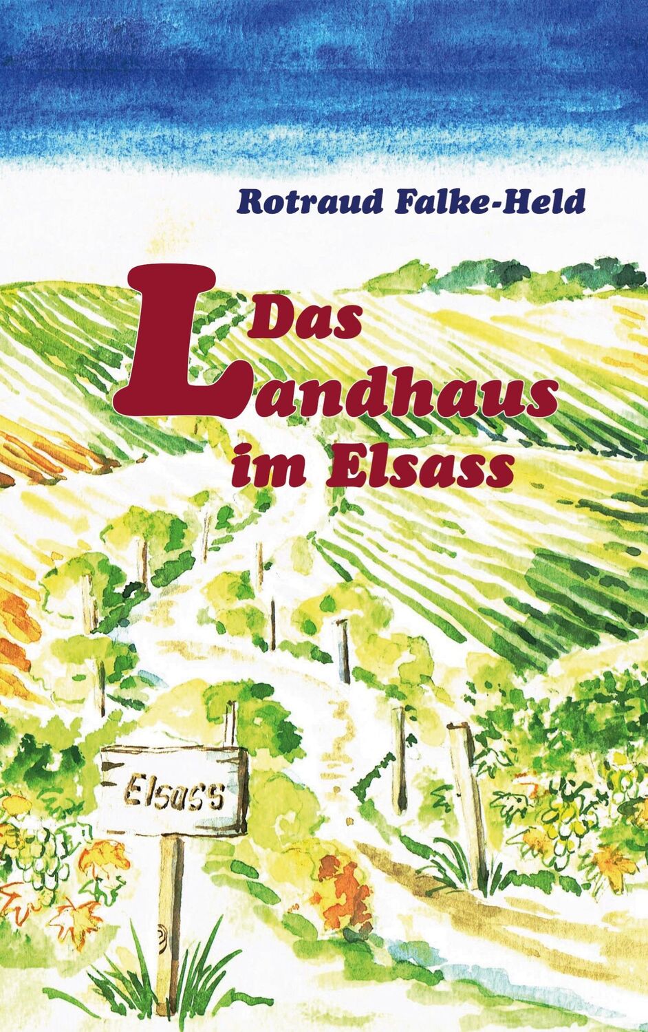 Cover: 9783754311905 | Das Landhaus im Elsass | Rotraud Falke-Held | Taschenbuch | Paperback