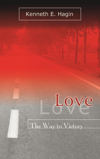 Cover: 9780892765232 | Love: The Way to Victory | Kenneth E Hagin | Taschenbuch | Englisch