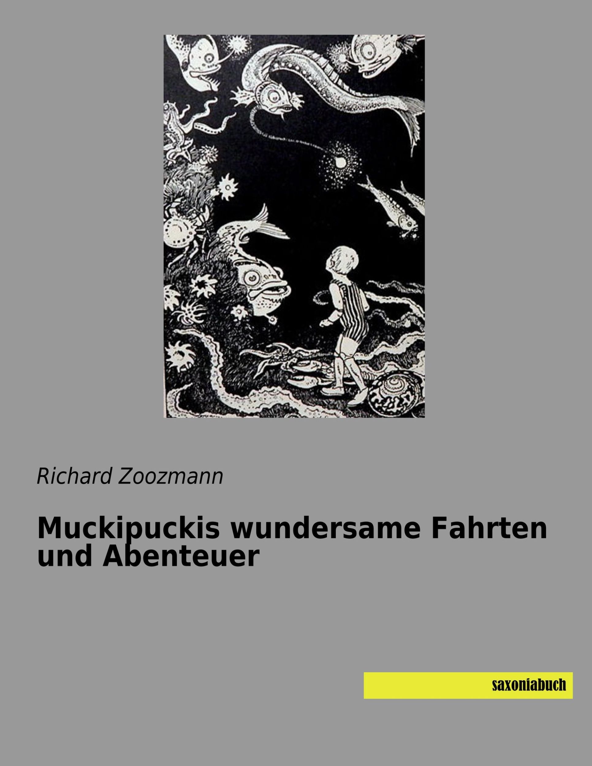 Cover: 9783957705600 | Muckipuckis wundersame Fahrten und Abenteuer | Richard Zoozmann | Buch