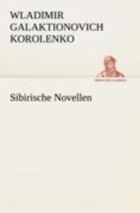 Cover: 9783842408623 | Sibirische Novellen | Wladimir Galaktionovich Korolenko | Taschenbuch