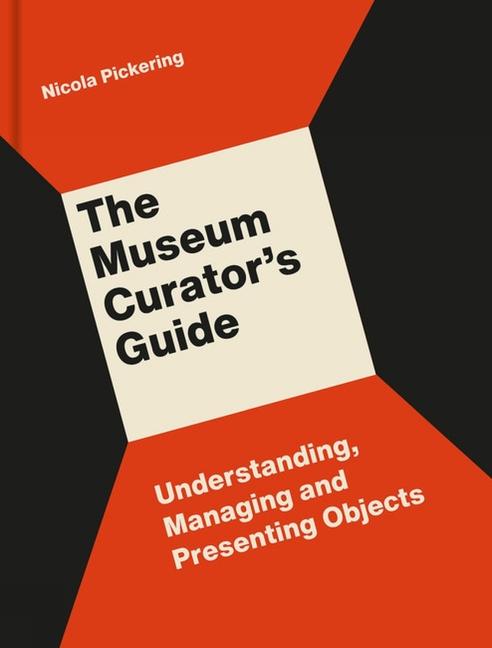 Cover: 9781848223240 | The Museum Curator's Guide | Nicola Pickering | Taschenbuch | Englisch