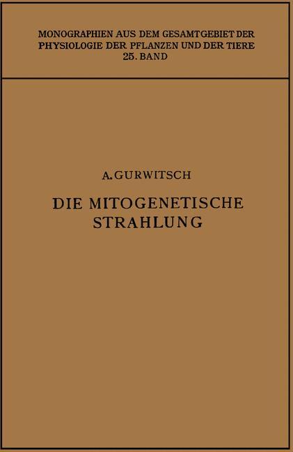 Cover: 9783662240342 | Die Mitogenetische Strahlung | Lydia Gurwitsch (u. a.) | Taschenbuch