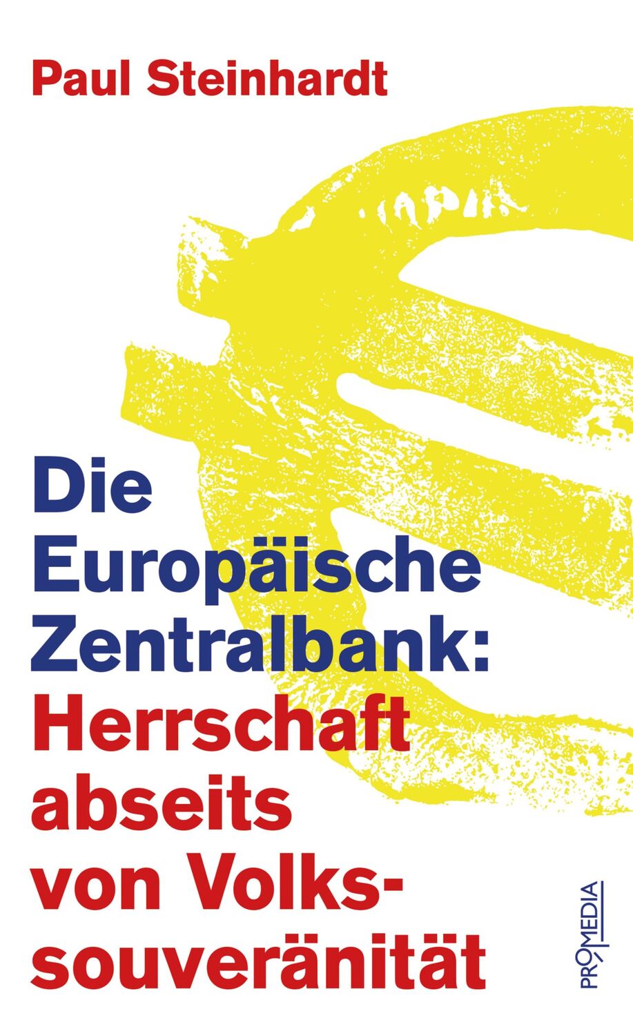 Cover: 9783853715321 | Die Europäische Zentralbank: Herrschaft abseits von Volkssouveränität