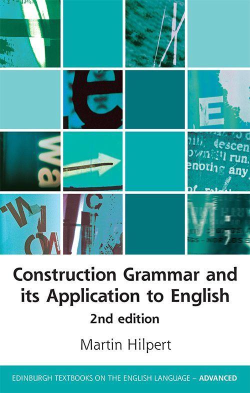 Cover: 9781474433617 | Construction Grammar and Its Application to English | Martin Hilpert