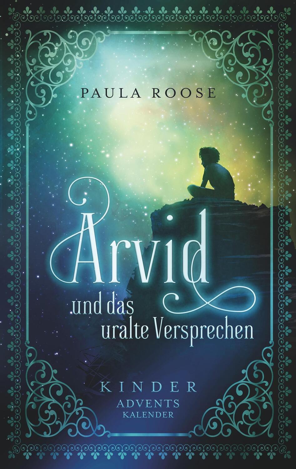 Cover: 9783752895681 | Arvid und das uralte Versprechen | Adventskalender für Kinder | Roose