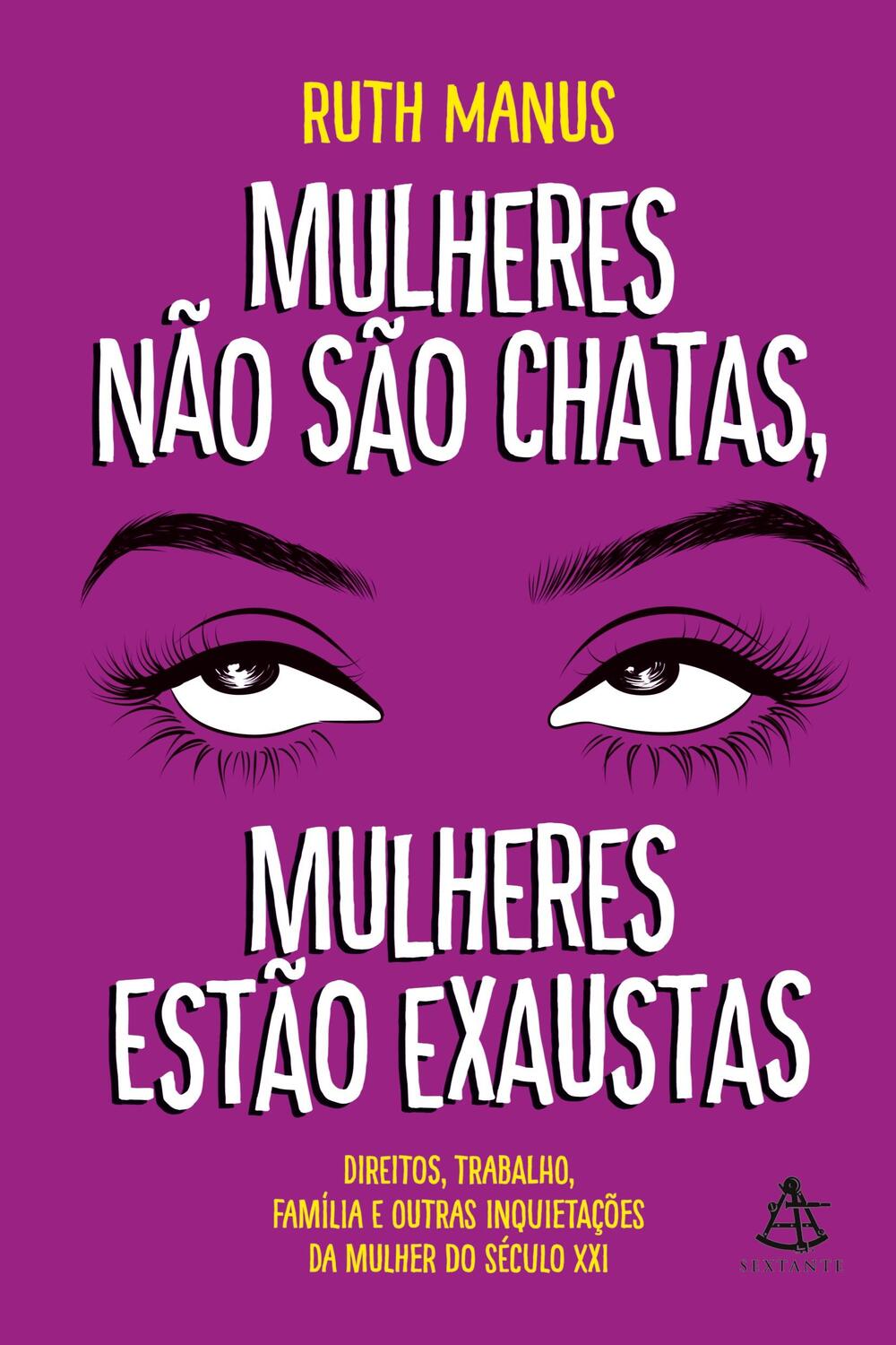 Cover: 9788543108643 | Mulheres não são chatas, mulheres estão exaustas | Ruth Manus | Buch