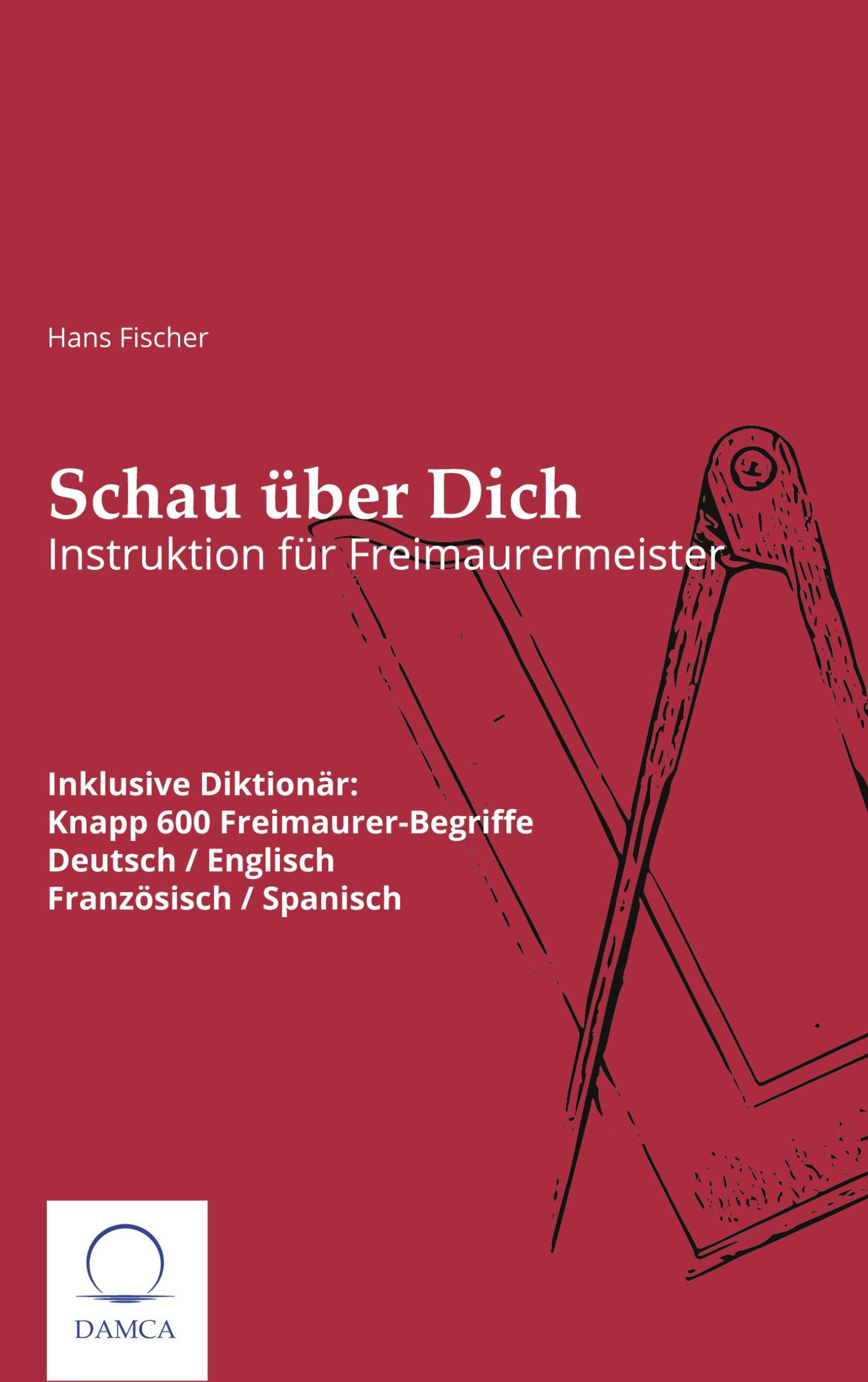 Cover: 9783910853065 | Schau über Dich | Instruktion für Freimaurermeister | Hans Fischer