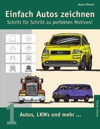 Cover: 9783833000218 | Einfach Autos zeichnen - Schritt für Schritt zu perfekten Motiven!