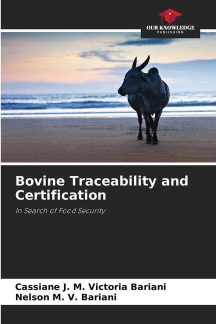 Cover: 9786206422785 | Bovine Traceability and Certification | In Search of Food Security