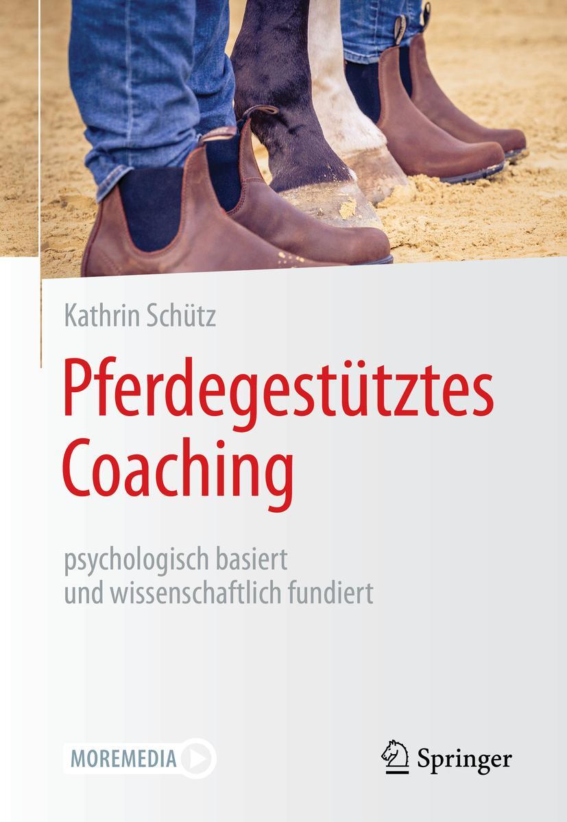 Cover: 9783662645093 | Pferdegestütztes Coaching ¿ psychologisch basiert und...