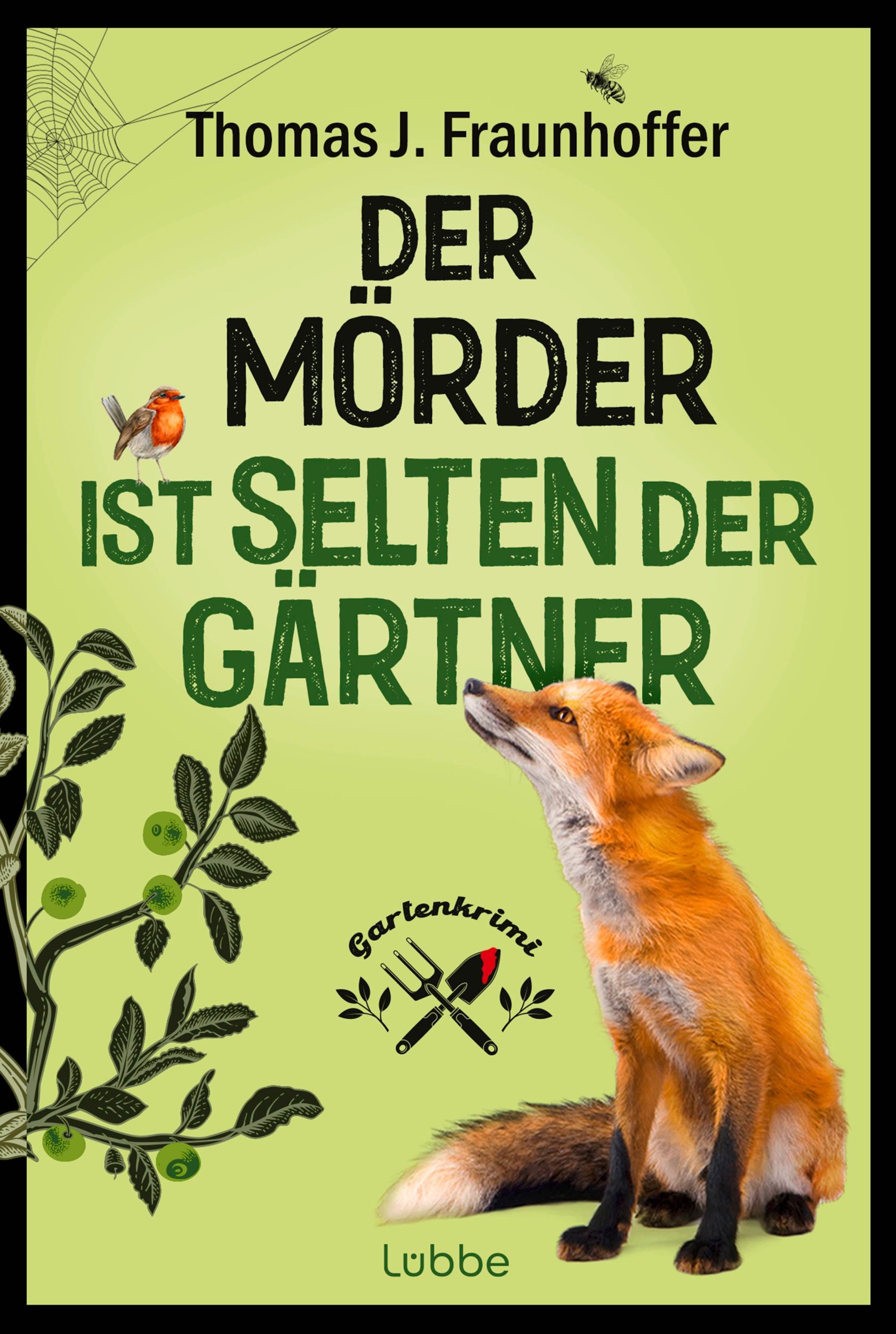 Cover: 9783404193981 | Der Mörder ist selten der Gärtner | Garten-Krimi | Fraunhoffer | Buch