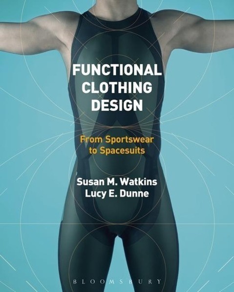 Cover: 9780857854674 | Watkins, S: Functional Clothing Design | From Sportswear to Spacesuits