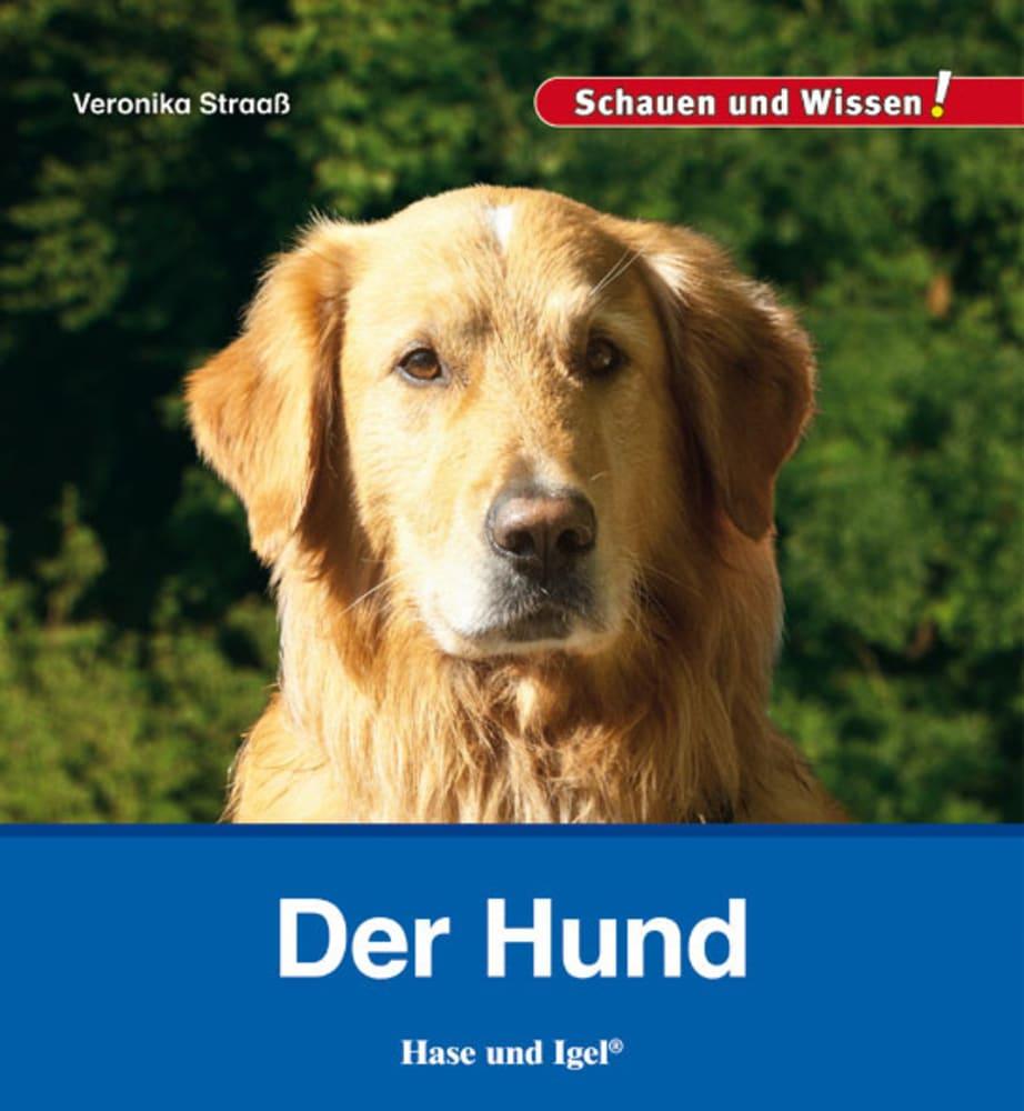 Cover: 9783867607803 | Der Hund | Schauen und Wissen! | Veronika Straaß | Buch | 34 S. | 2015