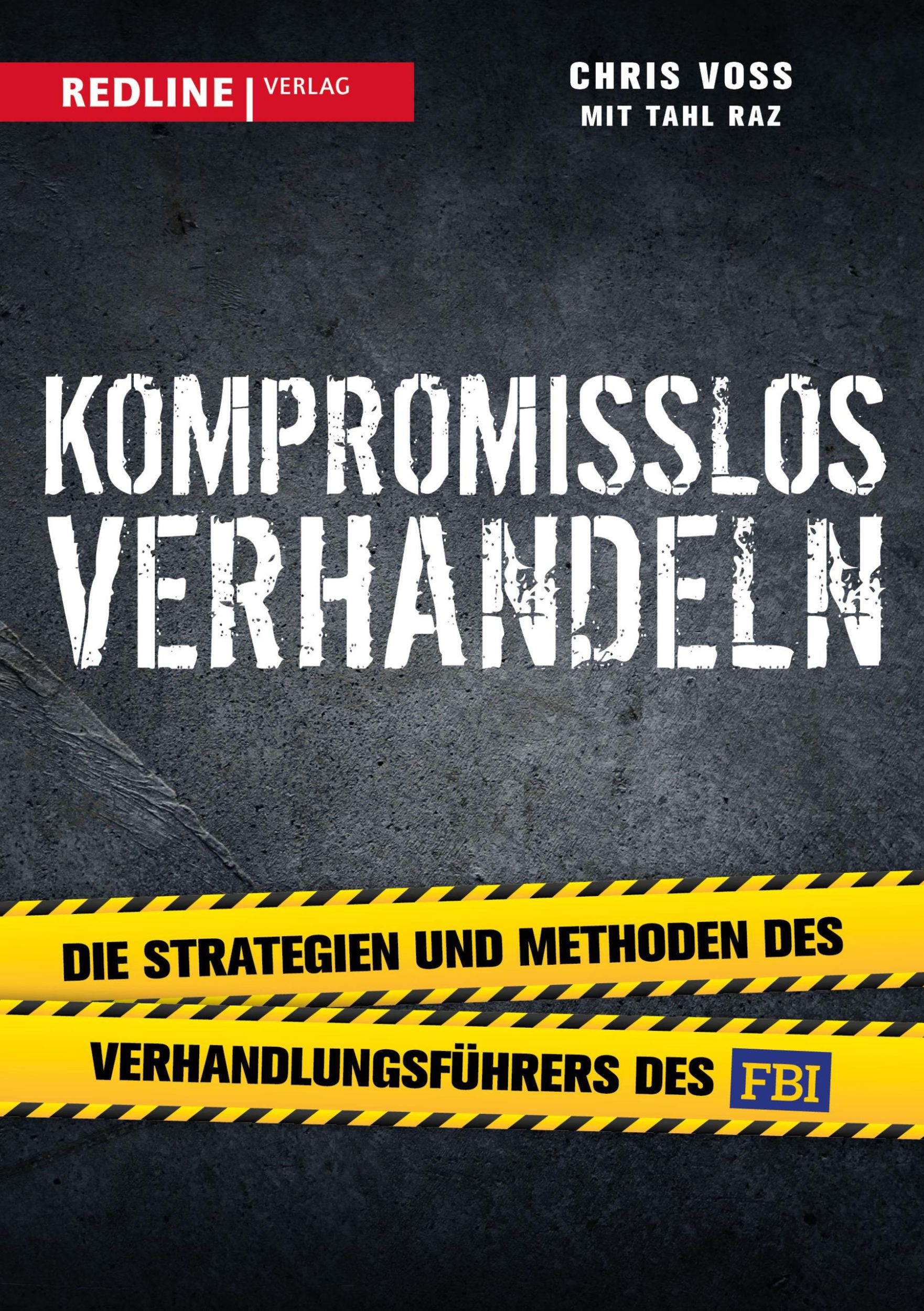 Cover: 9783868816563 | Kompromisslos verhandeln | Chris Voss (u. a.) | Taschenbuch | 320 S.