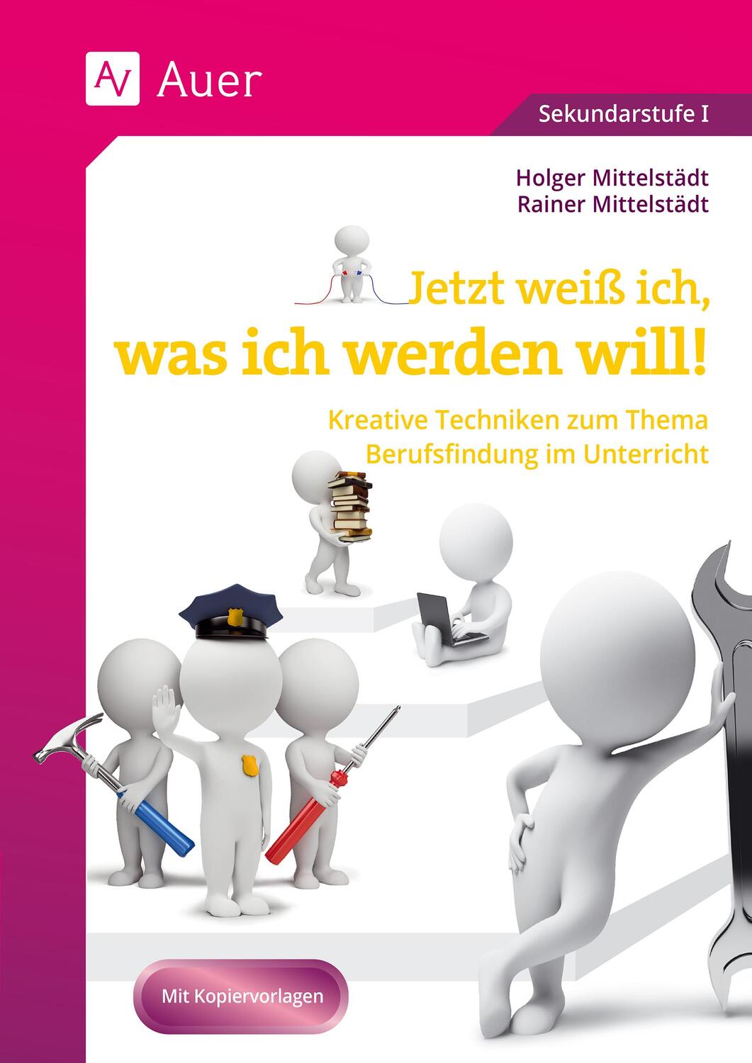 Cover: 9783403070207 | Jetzt weiß ich, was ich werden will | Holger Mittelstädt (u. a.)