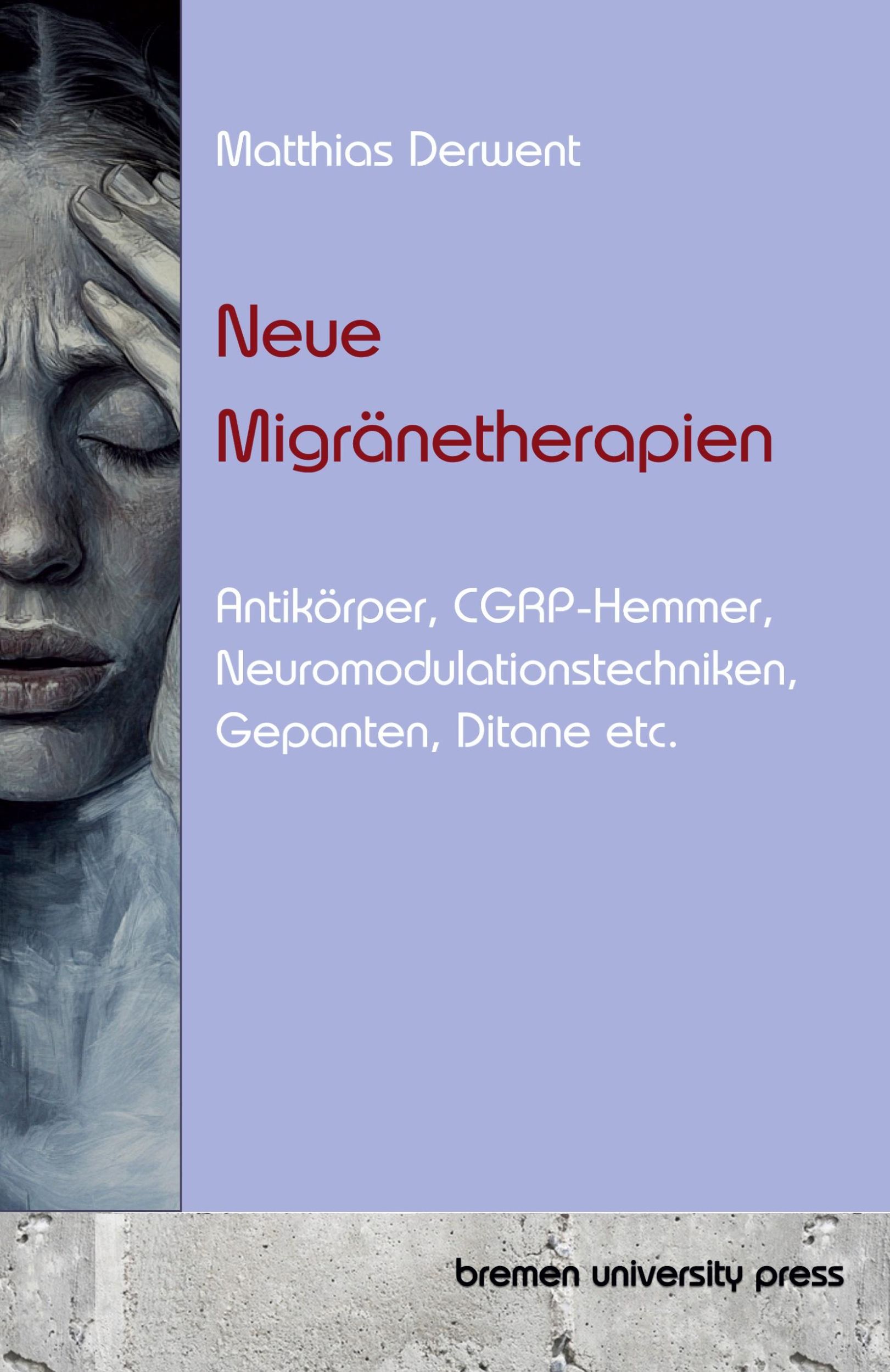 Cover: 9783689048983 | Neue Migränetherapien | Matthias Derwent | Taschenbuch | Paperback