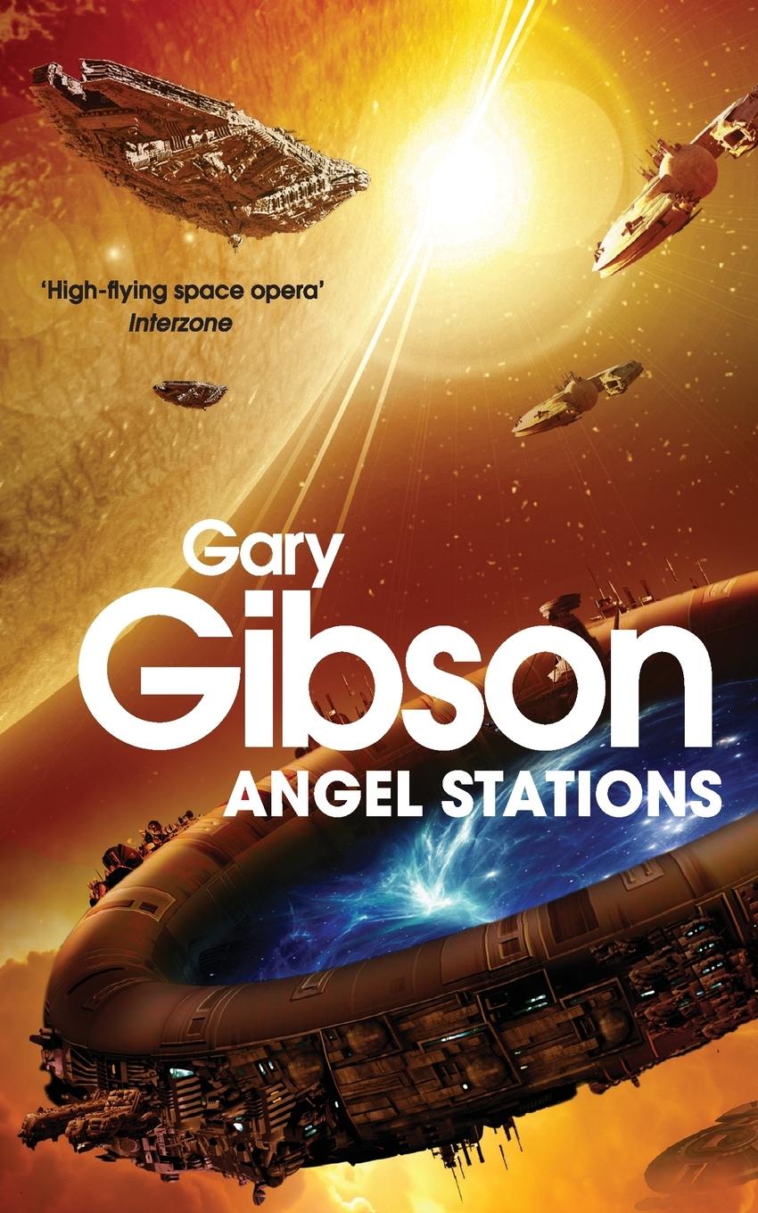 Cover: 9781447224129 | Angel Stations | Gary Gibson | Taschenbuch | Englisch | 2013 | Tor