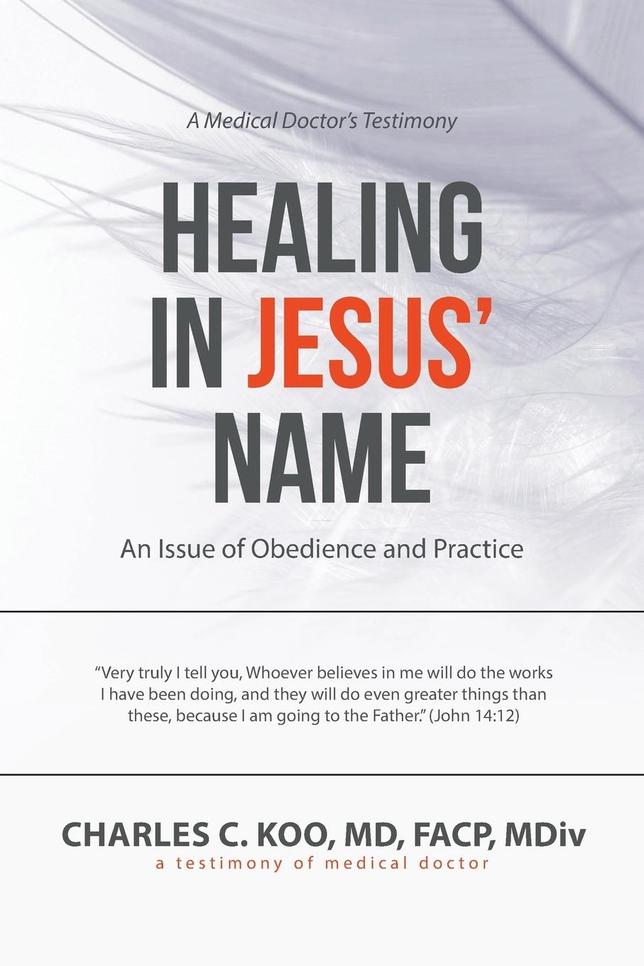 Cover: 9781973608394 | Healing in Jesus' Name | An Issue of Obedience and Practice | Koo