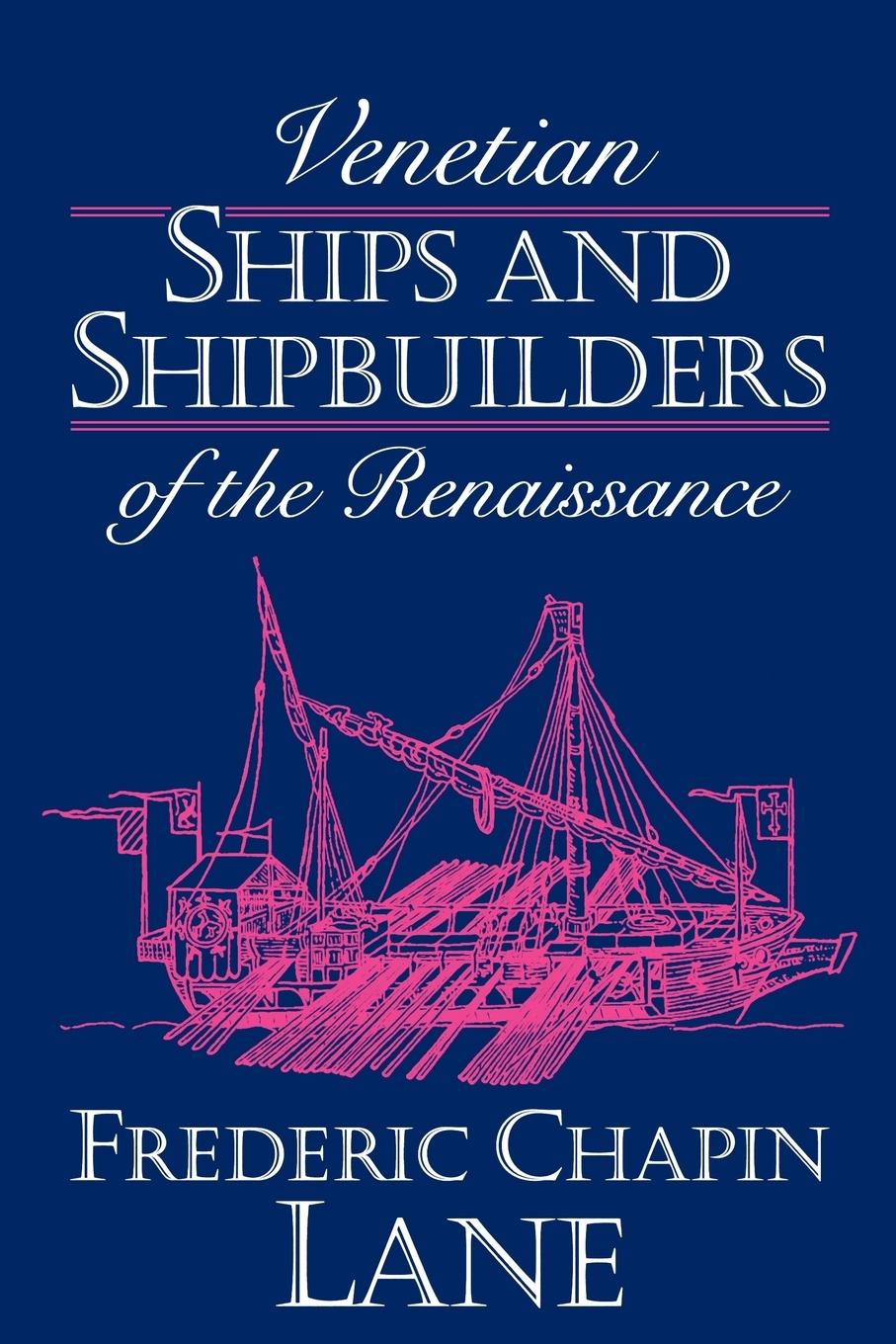 Cover: 9780801845147 | Venetian Ships and Shipbuilders of the Renaissance | Lane | Buch